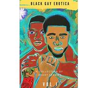 Black Gay Erotica Vol 1