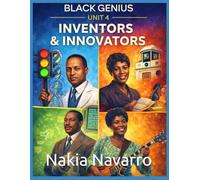Black Genius: Unit 4: Inventors & Innovators: 1