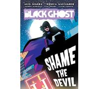 Black Ghost, The: Shame The Devil (The Black Ghost)