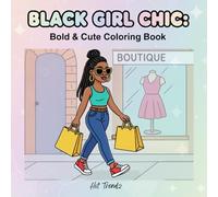 Black Girl Chic: Bold and Cute Coloring Book for Adults and Teens-African American Women Cozy Coloring Pages