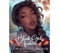 Black Girl Fashion Autumn Edition Coloring Book: 4 (Black Girl Fashion Coloring Book)