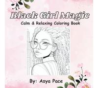 Black Girl Magic: Calm & Relaxing Coloring Book