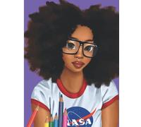 Black Girl Magic Coloring Book: An African American Woman Coloring Book Celebrating Black Culture & History For Teens , Adults