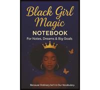 Black Girl Magic Composition Notebook For Black Women, Teens, Adults, Seniors, Dreams & Big Goals: melanin gifted beautiful girl female empowerment. ... A Celebration of Strength, Beauty & Culture)