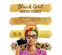 Black Girl Monthly Planner 2025-2030: 6 Years (January 2025 Through December 2030) for African American Woman With Federal Holidays & Inspirational Quotes.Large Size 8,5"x11"