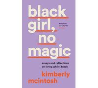 black girl, no magic: reflections on race and respectability