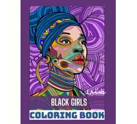 Black Girls Coloring Book for Adults: For African American & Black Girls | Gift for Beautiful Strong Black Queens