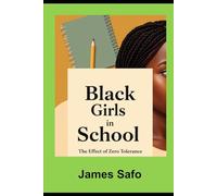 Black Girls in School:: The Effect of Zero Tolerance