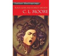 Black Gods and Scarlet Dreams: No.31 (Fantasy Masterworks)