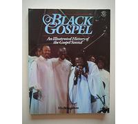Black Gospel: An Illustrated History of the Gospel Sound