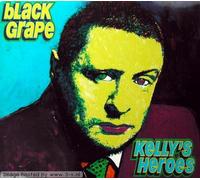 Black Grape - Kellys Heroes