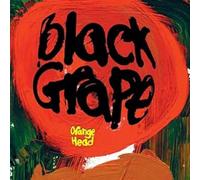 BLACK GRAPE - ORANGE HEAD