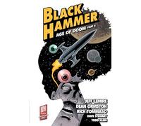 Black Hammer Volume 4: Age of Doom Part Two (Black Hammer - Age of Doom)