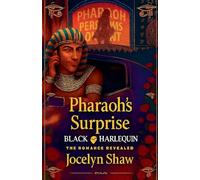 Black Harlequin The Romance Reveal: Pharaoh's Surprise: 6 (Black Harlequin the Romance Revealed)