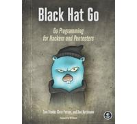 Black Hat Go: Go Programming For Hackers and Pentesters