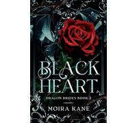 Black Heart: A Grumpy Sunshine Dragon Shifter Romance: 2 (Dragon Brides)