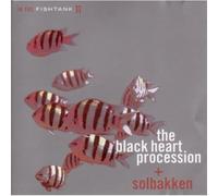 Black Heart Procession and Solbakken - In The Fishtank
