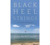 Black Heel Strings: A Choptank Memoir (Veterans Writing Award)
