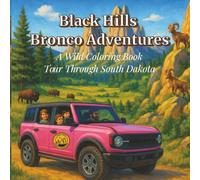 Black Hills Bronco Adventures: A Wild Coloring Book Tour Through South Dakota