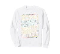 Black History Believe Achieve Succeed Motivational Design Sweatshirt