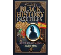 Black History Case Files: Buried Heritage: 1