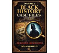 Black History Case Files: Buried Heritage Special Edition