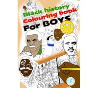 Black History Colouring Book for Boys Aged 6 - 11 Vol 1