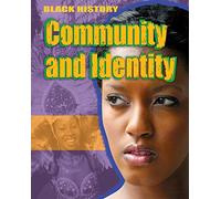 Black History: Community and Identity