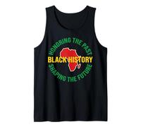Black History Design Honoring The Past Shaping The Future Tank Top