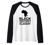 Black History Didn't Start with Slavery Raglan Baseball Tee