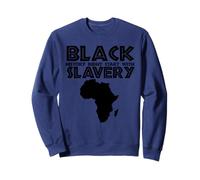 Black History Didn't Start With Slavery Sweatshirt