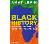 Black History: Die vergessene Geschichte Afrika, Levin, Levin,.