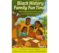 Black History Family Fun Time: Word Search & Activity Book for All Ages Book 2: Celebrate Black Excellence with Engaging Word Searches, “Did You ... Family Activities for Kids, Teens, and Adults