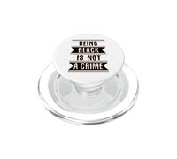 Black History Gift Being Black is Not a Crime End Racism PopSockets PopGrip for MagSafe