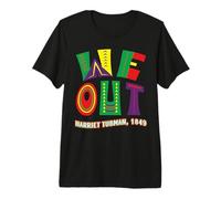 Black History Harriet Tubman African American Out Juneteenth Premium T-Shirt