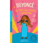 Black History Heroes: Beyonce : The Voice that Shaped a Generation: The Rise of a Superstar