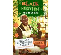 Black History Heroes: George Washington Carver
