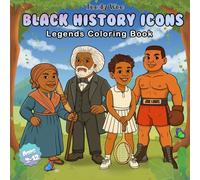 Black History Icons: A Fun Coloring Book of African American Heroes for Kids - Road Trip & Home Learning Activities (Inspired by Coco Wyo Style)
