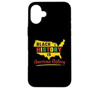 Black History Is American History African American Heritage Case for iPhone 16 Plus