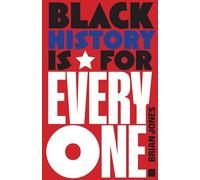Black History Is for Everyone: Essays on Race and Nation