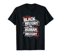 Black History is Human History Equality Pride T-Shirt