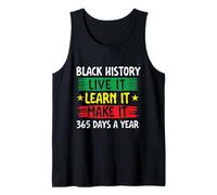 Black History Live It Learn It Make It - Black History Month Tank Top