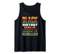 Black History Live It Learn It Make It Tank Top