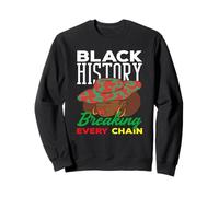 Black History Month Breaking Every Chain Women Sweatshirt