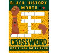 Black History Month Crossword Puzzle Book: Daily Puzzles on Black History | Celebrate Black History Month, African American Heritage, Juneteenth, and ... | 8.5 x 11 inch pages with solutions.
