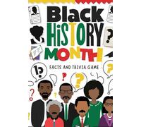 Black History Month Facts and Trivia Game: Celebrate African American Achievements with Fun and Educational Questions - Perfect for Families, Classrooms, and Quiz Enthusiasts