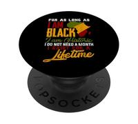 Black History Month For as long as I am Black I am Historic PopSockets Adhesive PopGrip