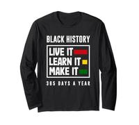 Black History Month Live Learn Make It Long Sleeve T-Shirt