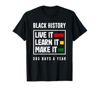 Black History Month Live Learn Make It T-Shirt