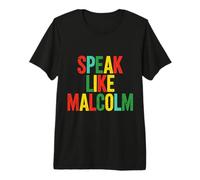 Black History Month Speak Like Malcolm Juneteenth Premium T-Shirt